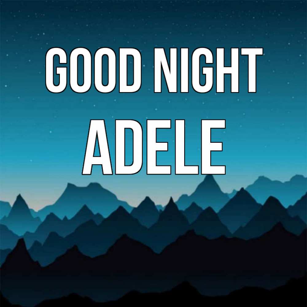 Greetings card с именем, Adele Good night сладких снов звездное небо Greetings with text for free download 
