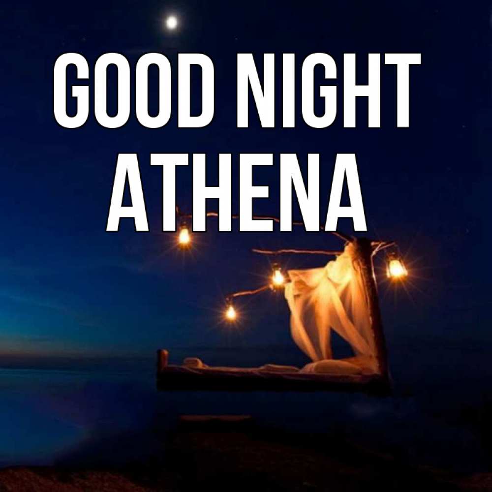Greetings card с именем, Athena Good night милый мой Greetings with text for free download 