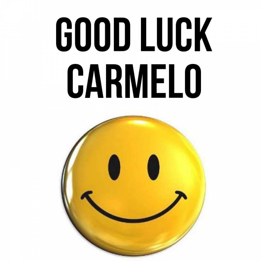 Greetings card с именем, Carmelo Good luck для поднятия настроения открытки на каждый день Greetings with text for free download 