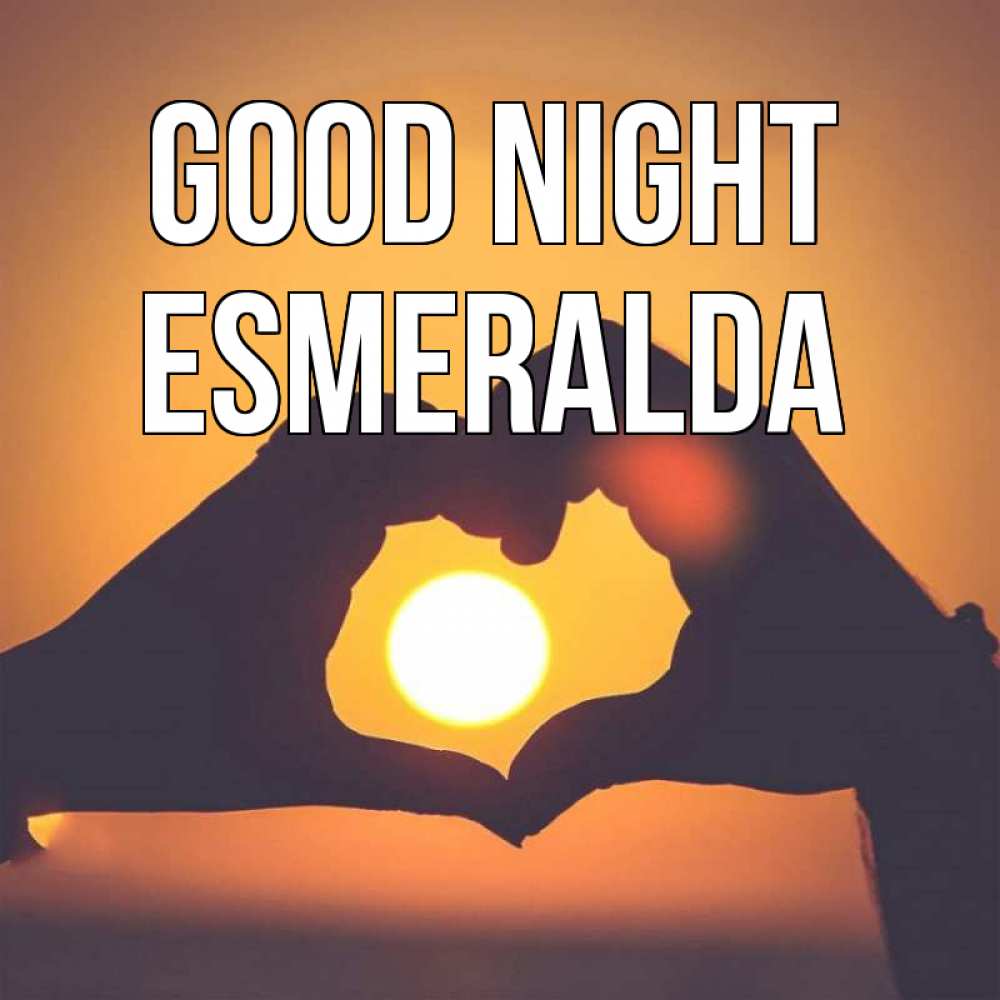 Greetings card с именем, Esmeralda Good night садится солнце Greetings with text for free download 