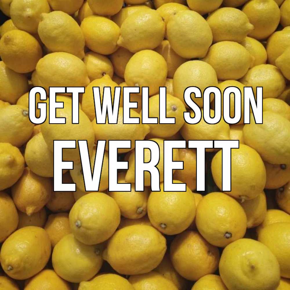 Greetings card с именем, Everett Get well soon это точно поможет Greetings with text for free download 