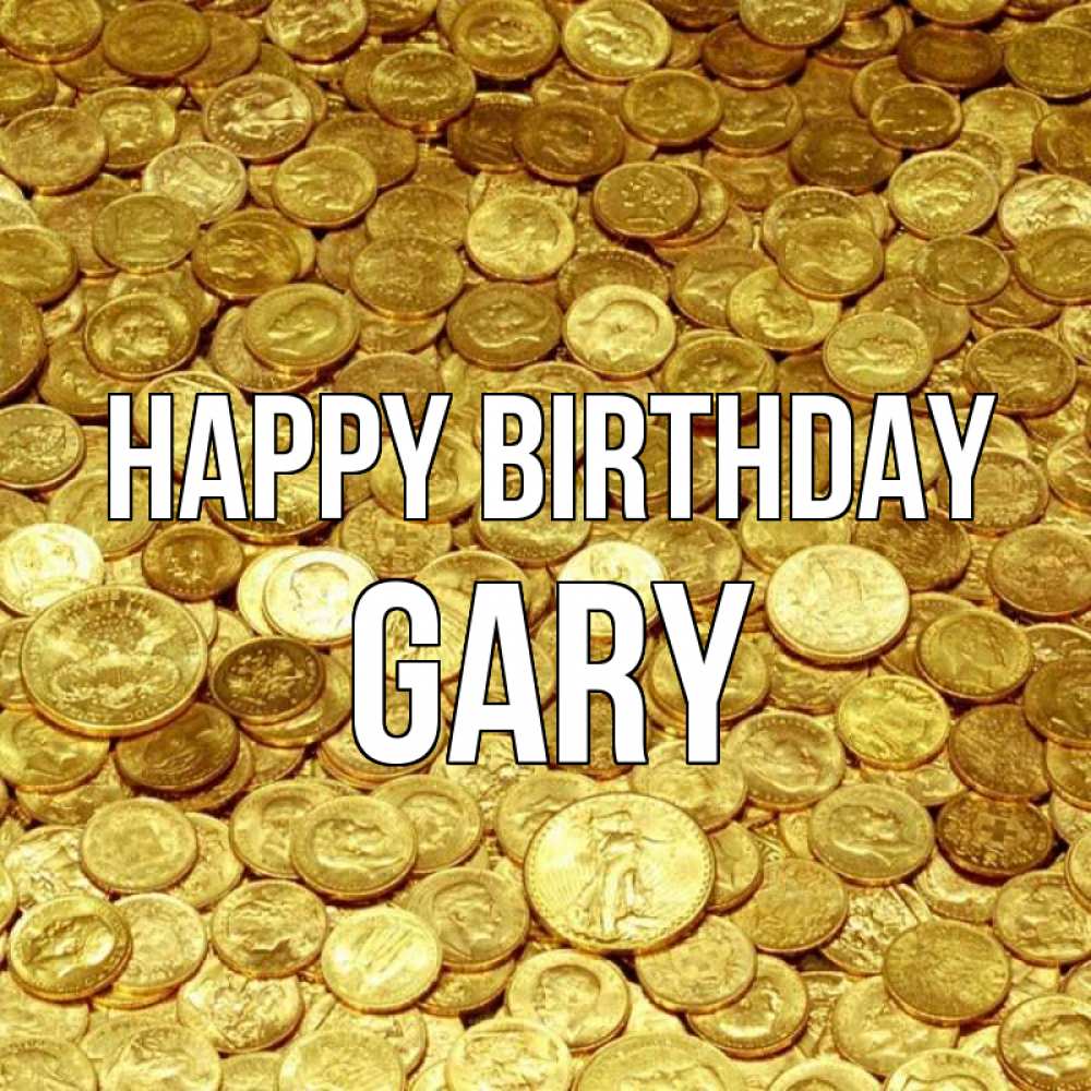 Greetings card с именем, Gary Happy Birthday с пожеланием разбогатеть Greetings with text for free download 