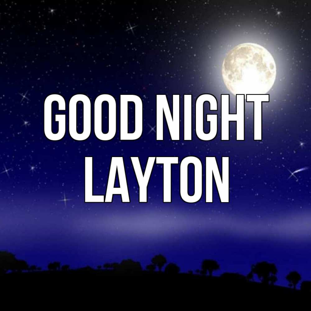 Greetings card с именем, Layton Good night ночное небо и лесная опушка при свете луны Greetings with text for free download 