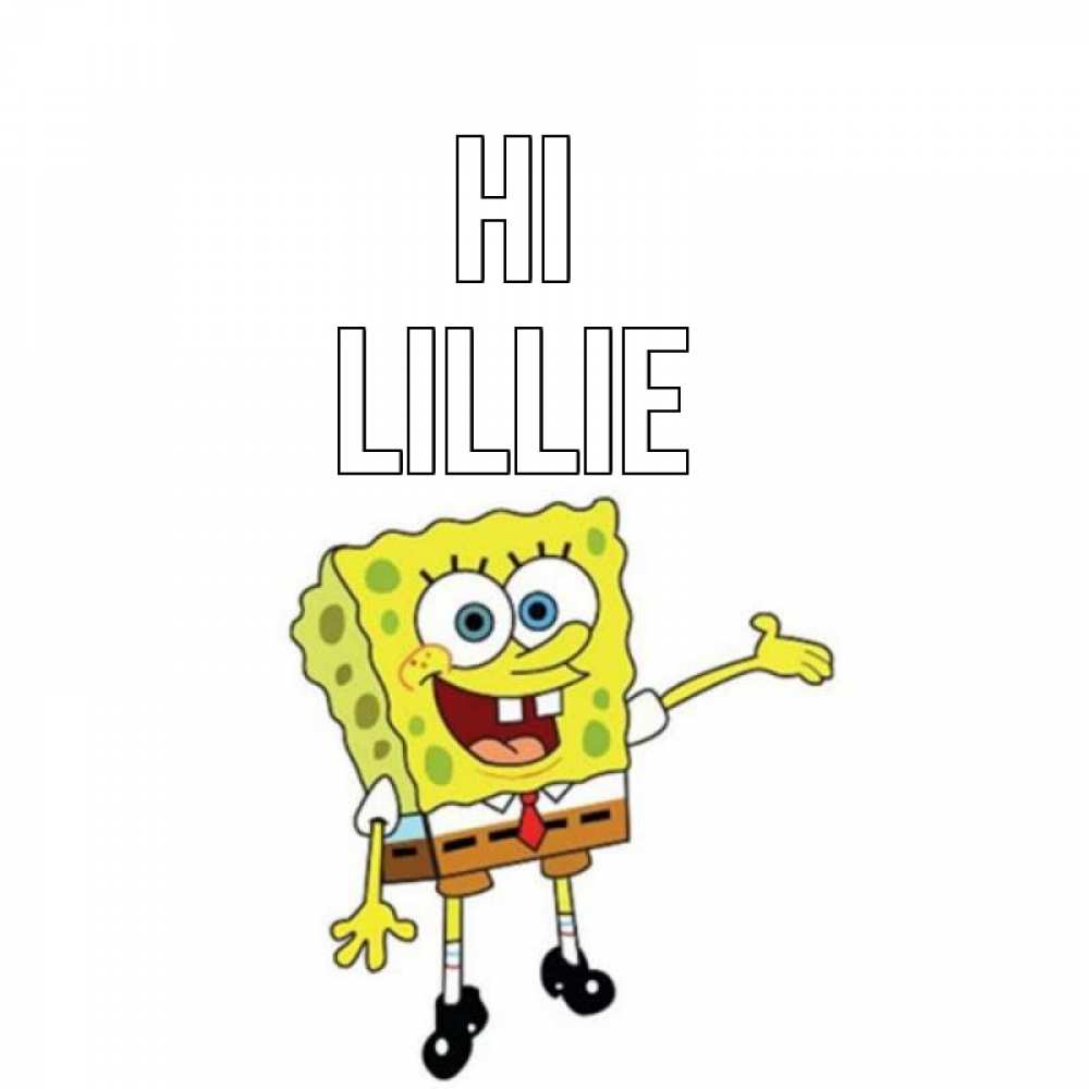 Greetings card с именем, Lillie Hi спанч Боб на позитиве Greetings with text for free download 
