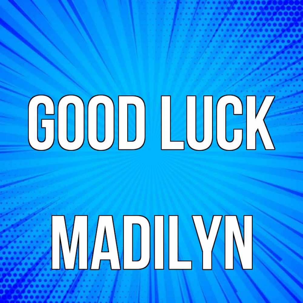 Greetings card с именем, Madilyn Good luck на удачу Greetings with text for free download 