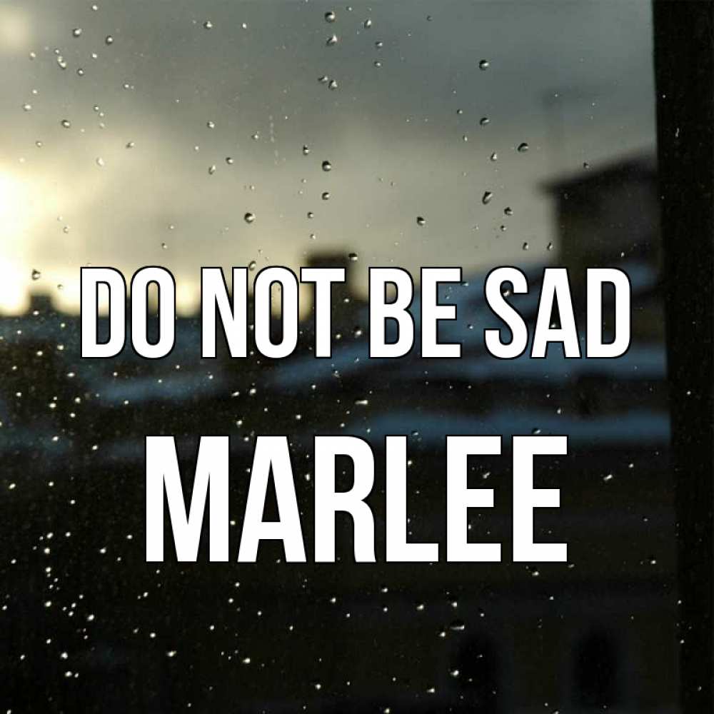 Greetings card с именем, Marlee Do not be sad вид на крыши Greetings with text for free download 