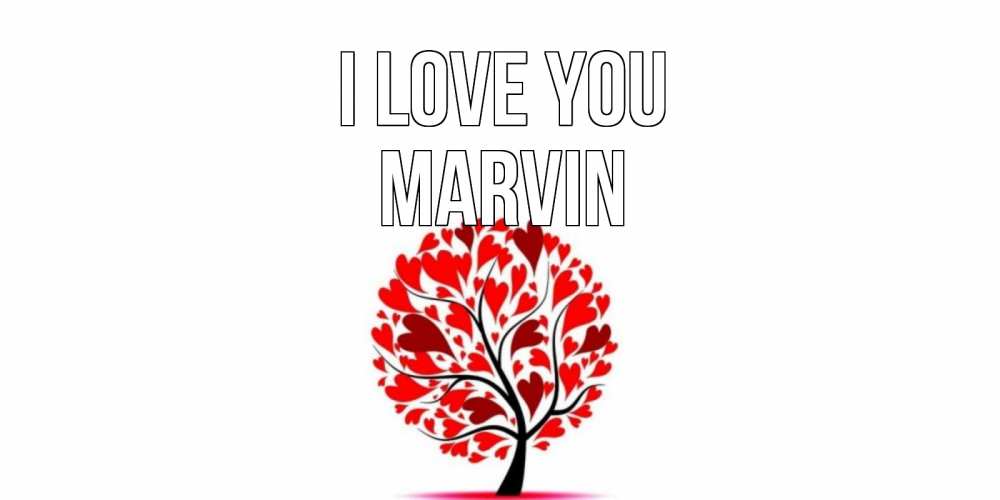 Greetings card с именем, Marvin I love you дерево, листья Greetings with text for free download 