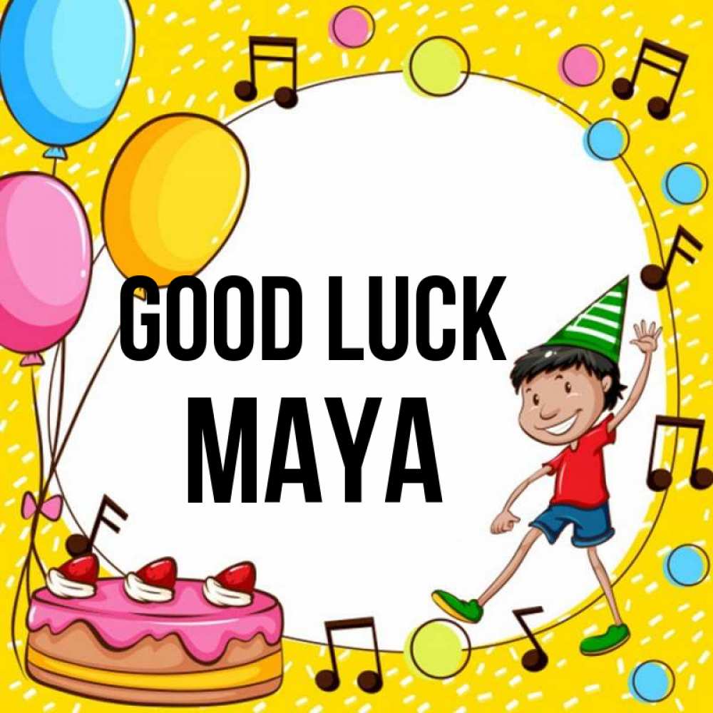 Greetings card с именем, Maya Good luck открытка 1 Greetings with text for free download 