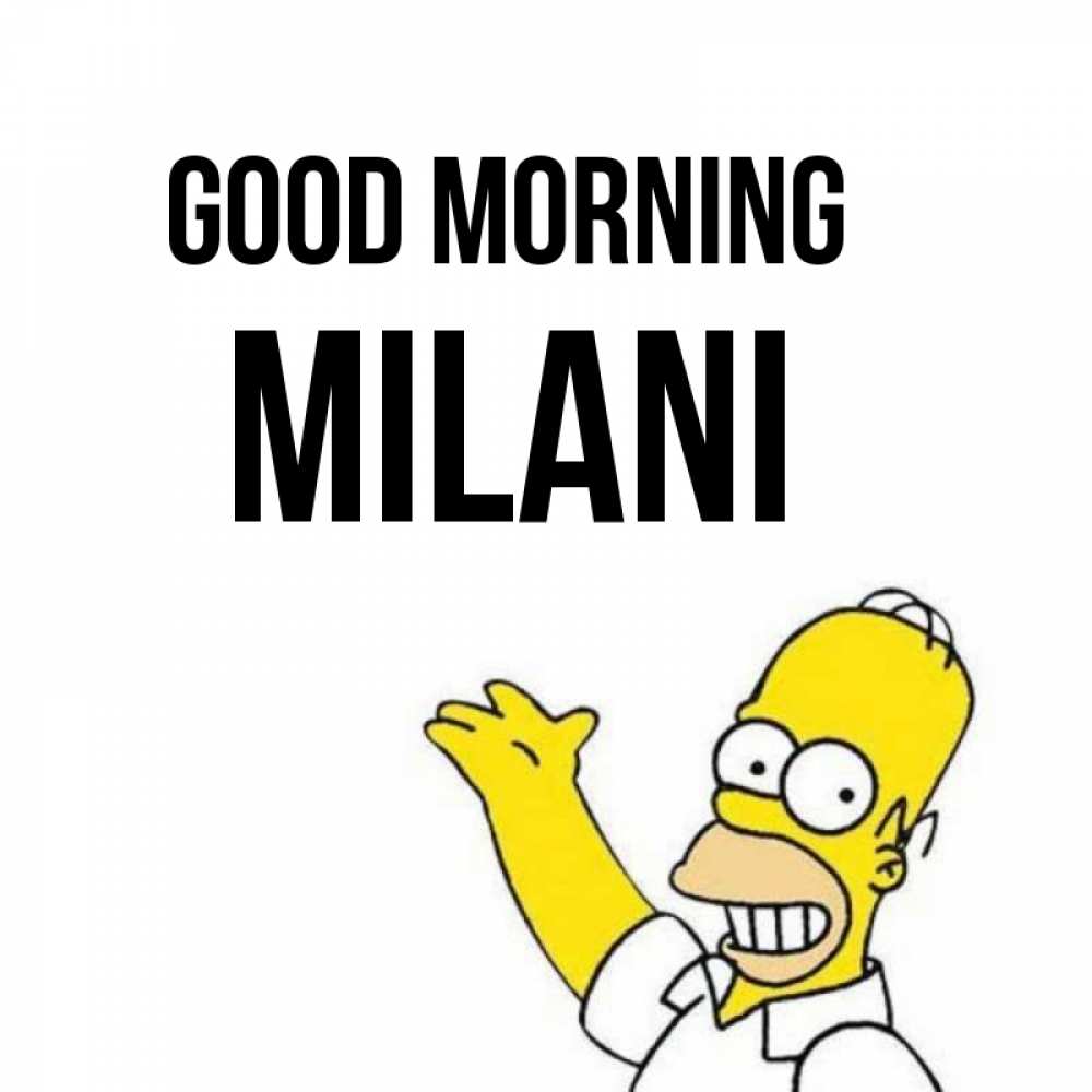 Greetings card с именем, Milani Good morning открытки с пожеланиями Greetings with text for free download 
