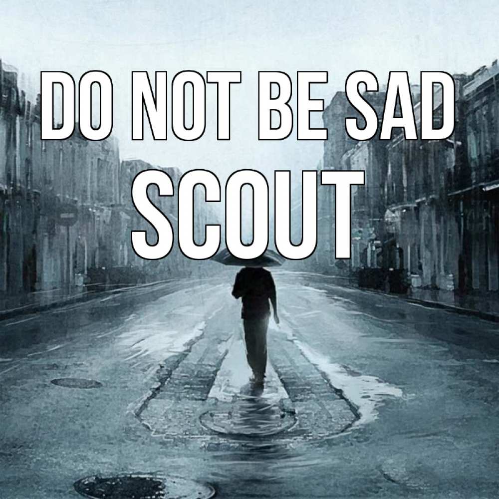 Greetings card с именем, Scout Do not be sad опустевшая улица Greetings with text for free download 