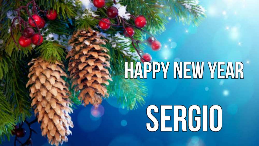 Greetings card с именем, Sergio Happy New Year Новый год, ель, шишки Greetings with text for free download 