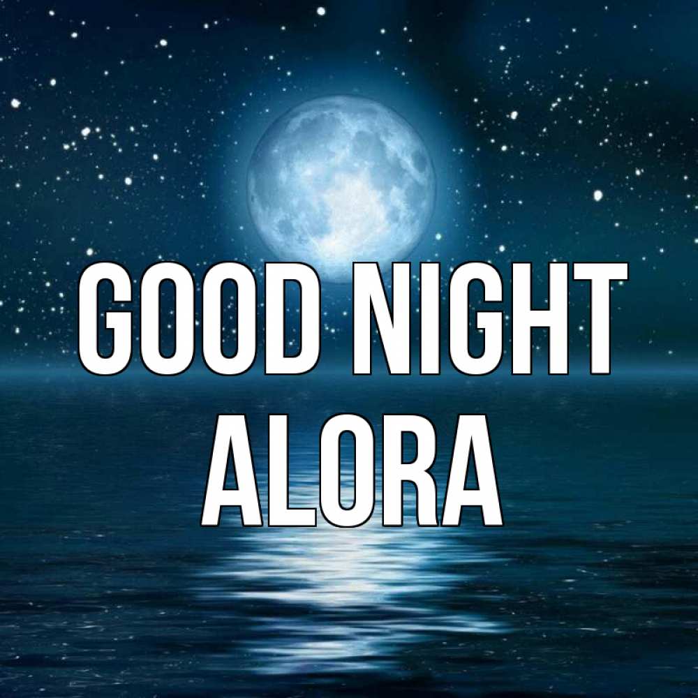 Greetings card с именем, Alora Good night звезды Greetings with text for free download 