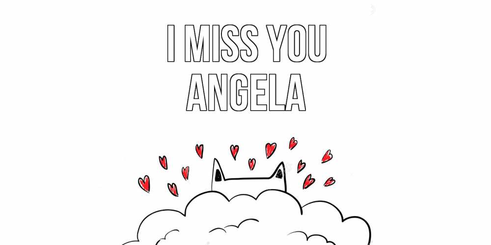 Greetings card с именем, Angela I miss you котик скучает по тебе очень с сердечками Greetings with text for free download 