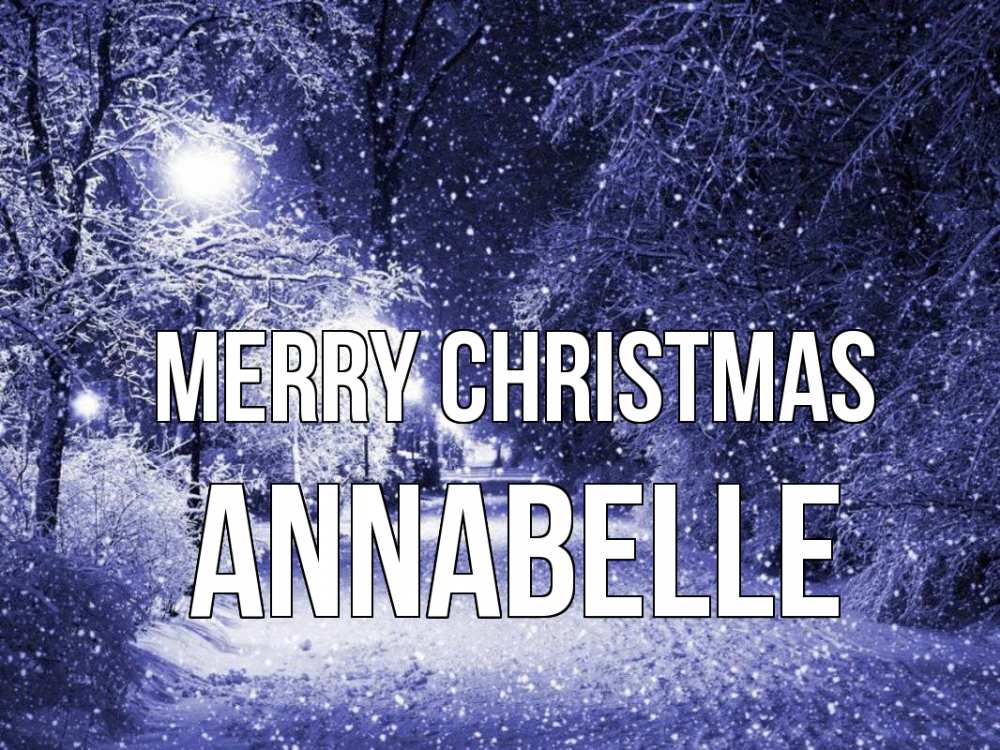 Greetings card с именем, Annabelle Merry Christmas зима, снег, фонарь Greetings with text for free download 