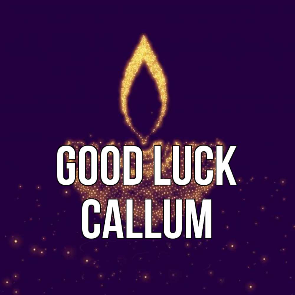 Greetings card с именем, Callum Good luck пусть повезет 2 Greetings with text for free download 