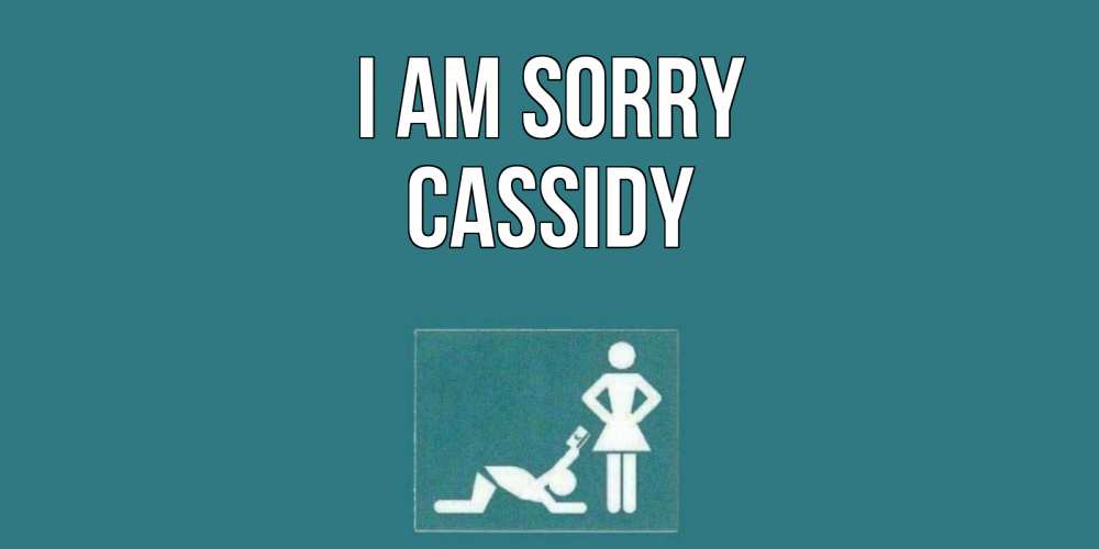 Greetings card с именем, Cassidy I am sorry прости Greetings with text for free download 