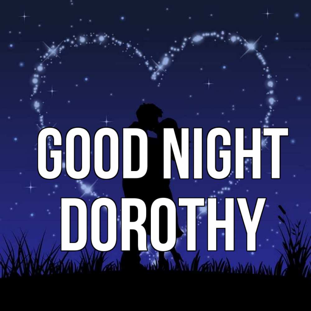 Greetings card с именем, Dorothy Good night сладких снов Greetings with text for free download 