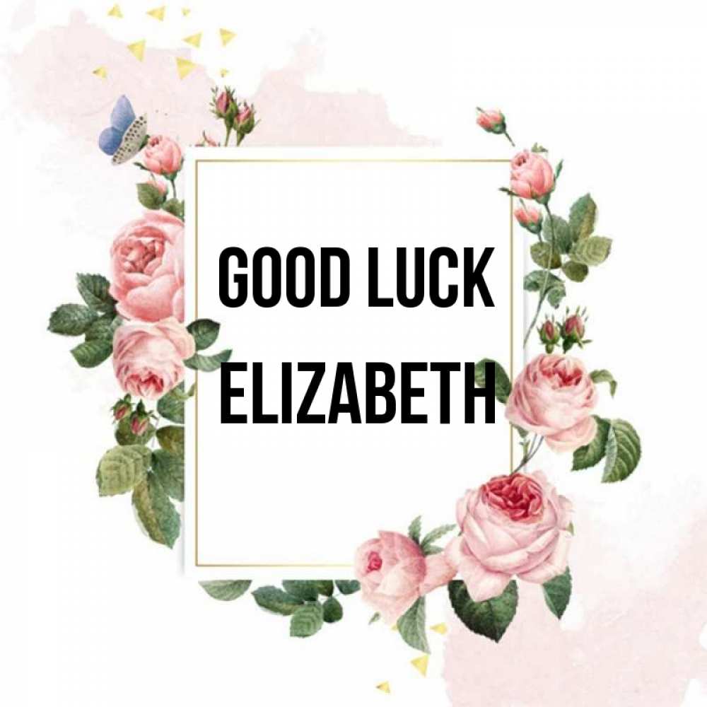 Greetings card с именем, Elizabeth Good luck розовые розы Greetings with text for free download 