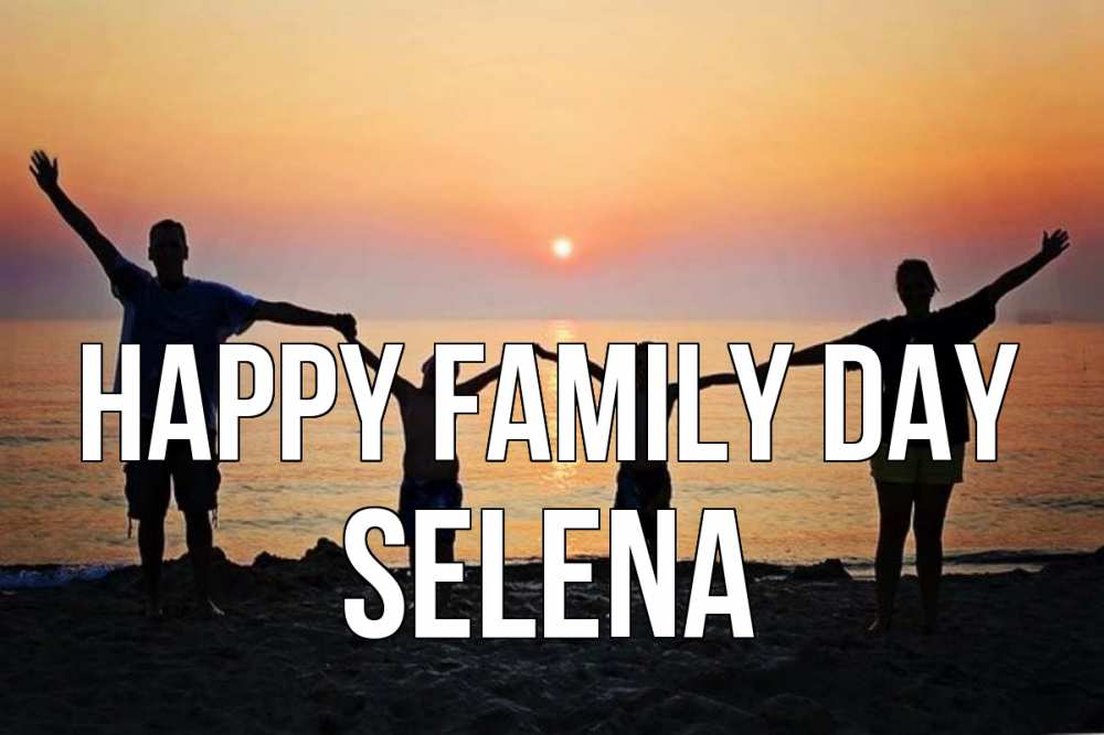 Greetings card с именем, Selena happy family day мама, папа, дети, дочка,сын, море, пляж, закат Greetings with text for free download 