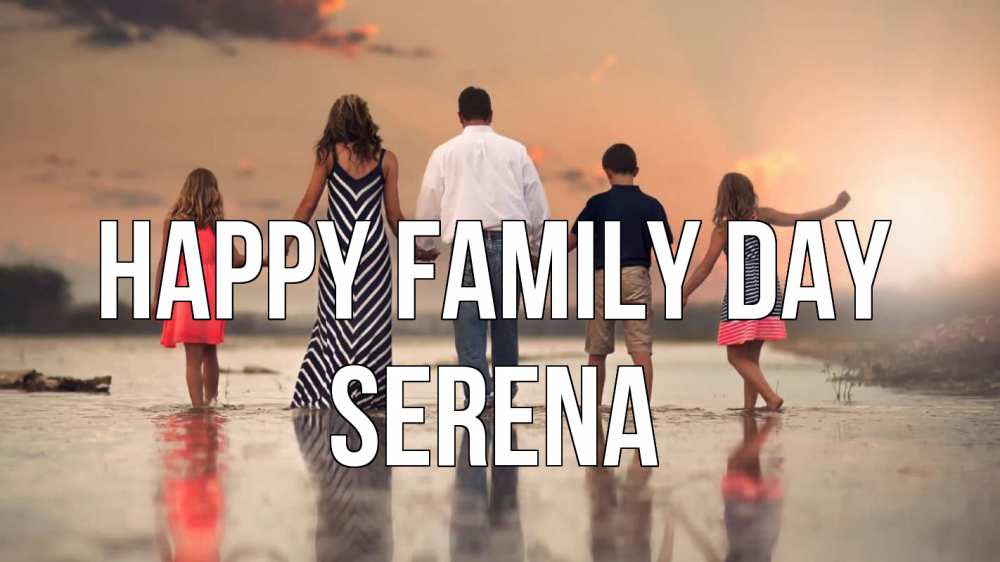 Greetings card с именем, Serena happy family day с днем семьи Greetings with text for free download 