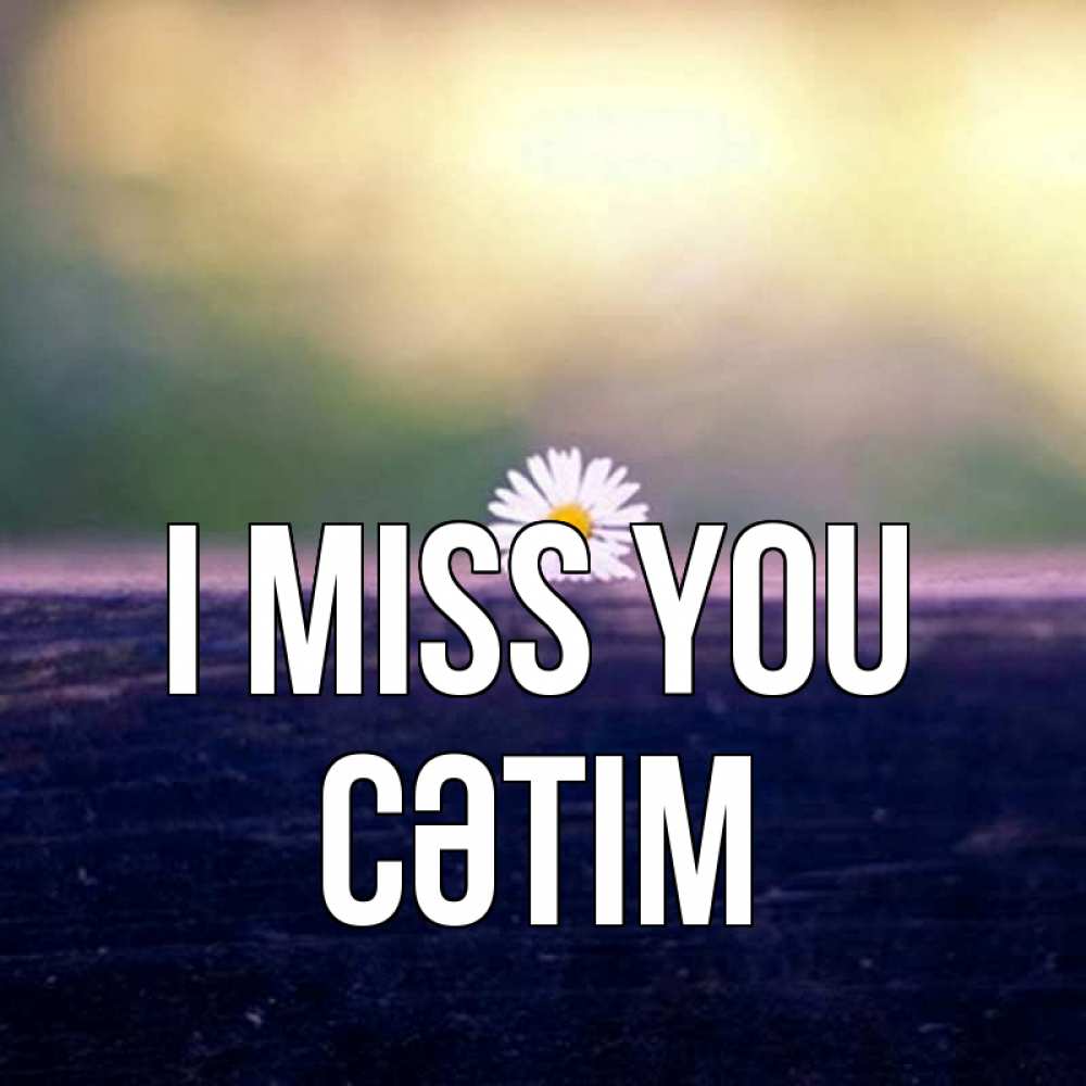 Greetings card с именем, СӘТІМ I miss you приходи в гости Greetings with text for free download 