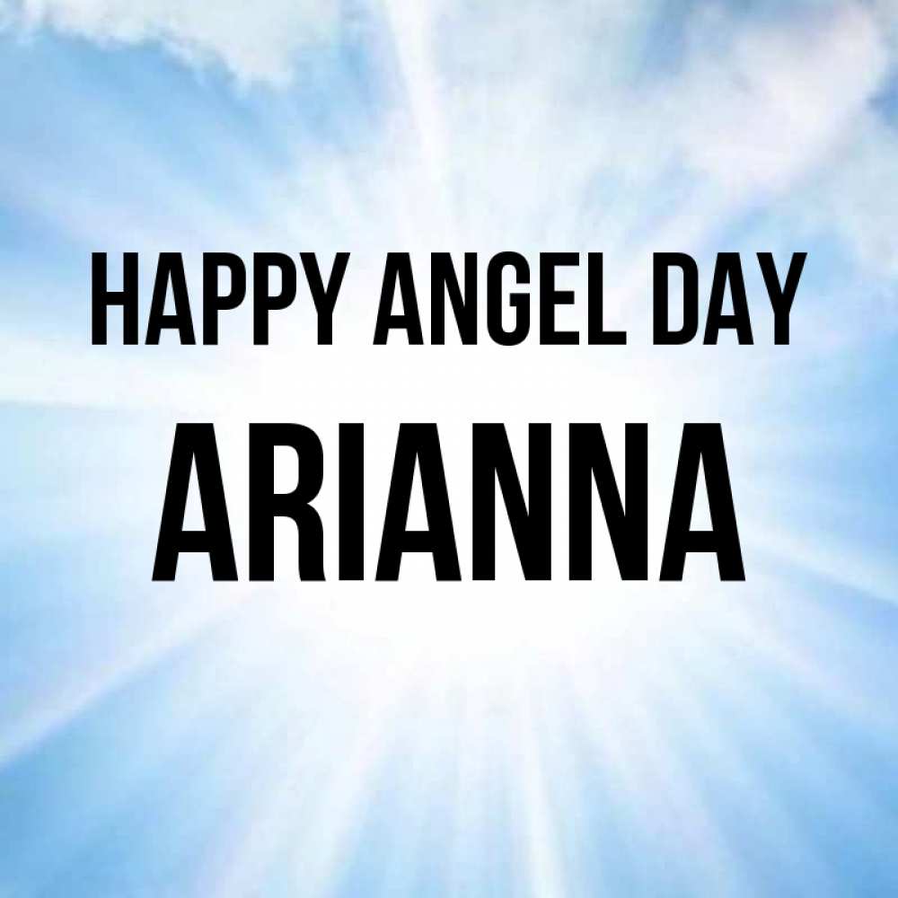 Greetings card с именем, Arianna happy angel day свет небесный Greetings with text for free download 