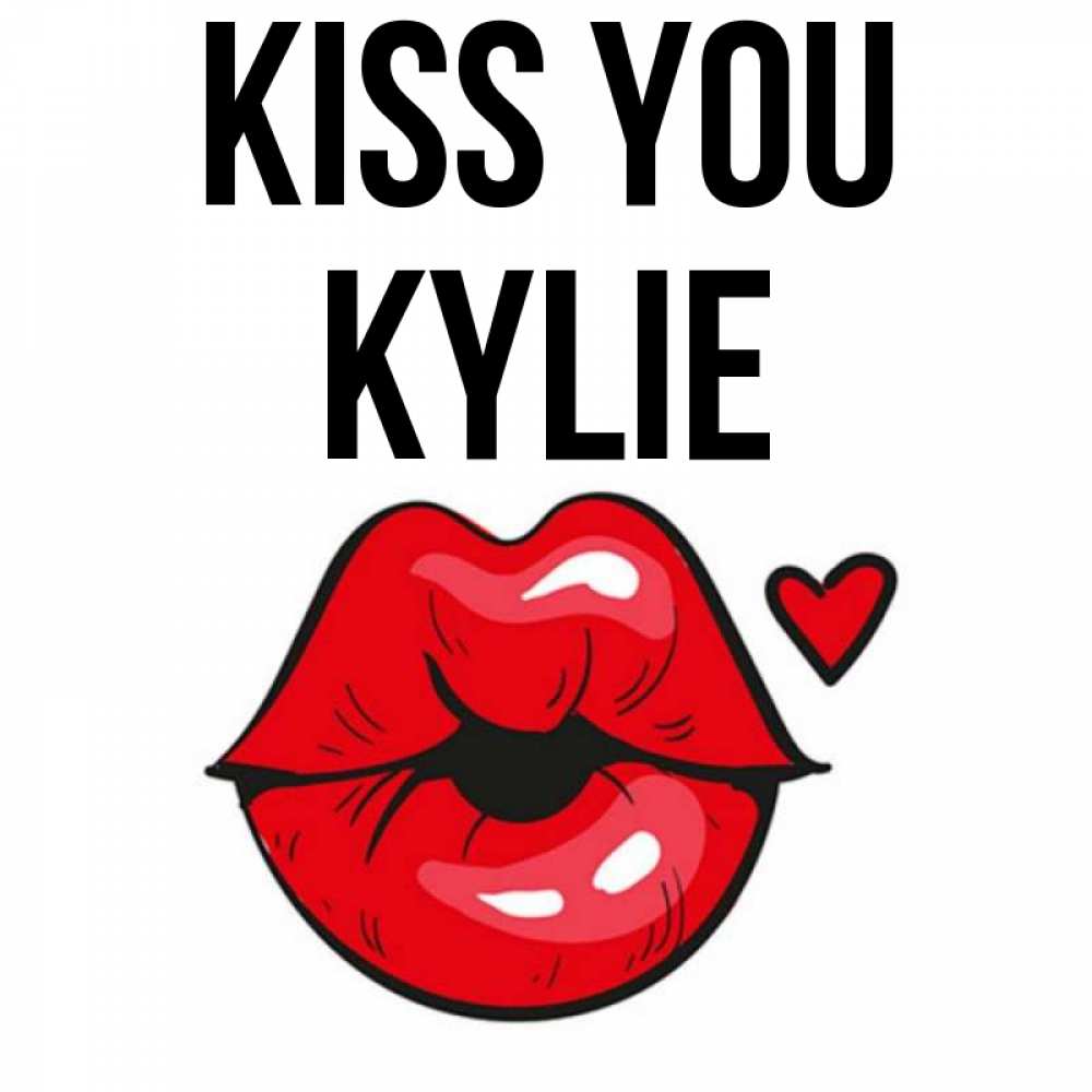 Greetings card с именем, Kylie Kiss you открытка с поцелуем любви для парня Greetings with text for free download 