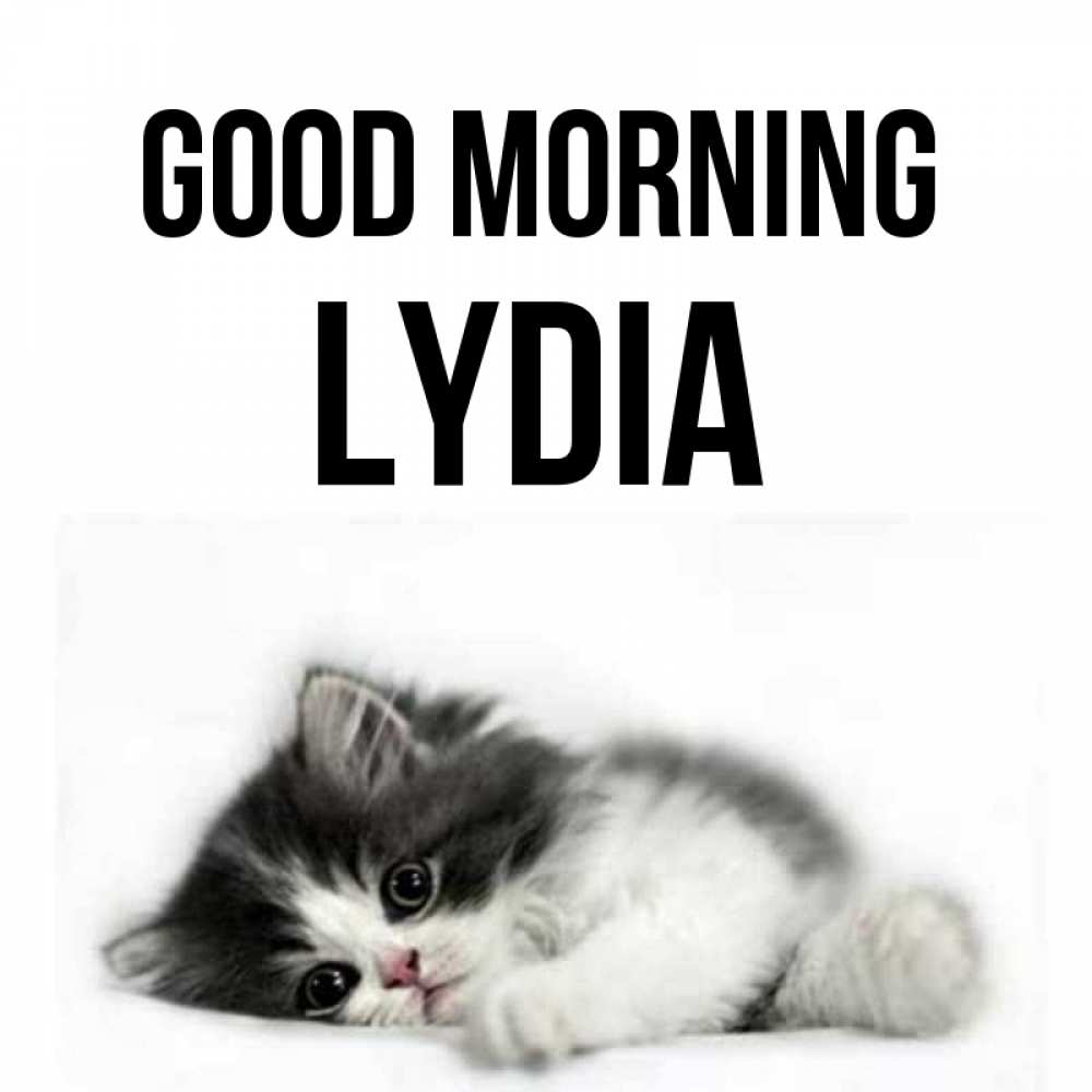 Greetings card с именем, Lydia Good morning кот лапки Greetings with text for free download 