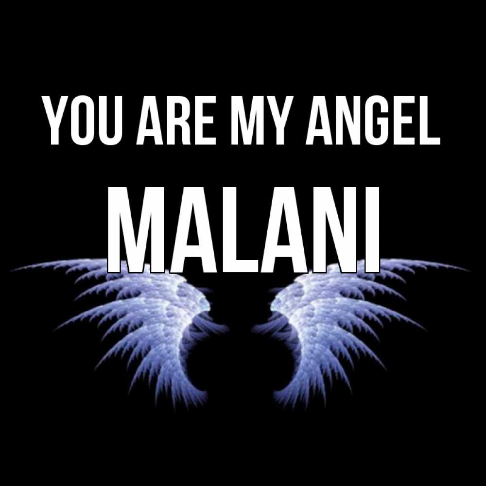 Greetings card с именем, Malani You are my angel ангельские крылья на черном фоне Greetings with text for free download 