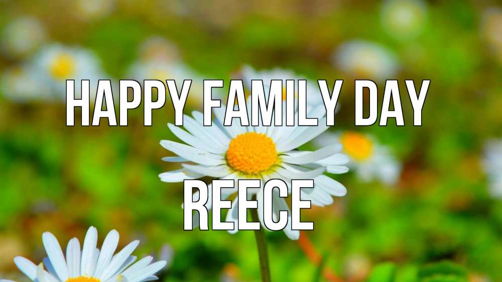Greetings card с именем, Reece happy family day с днем семьи Greetings with text for free download 