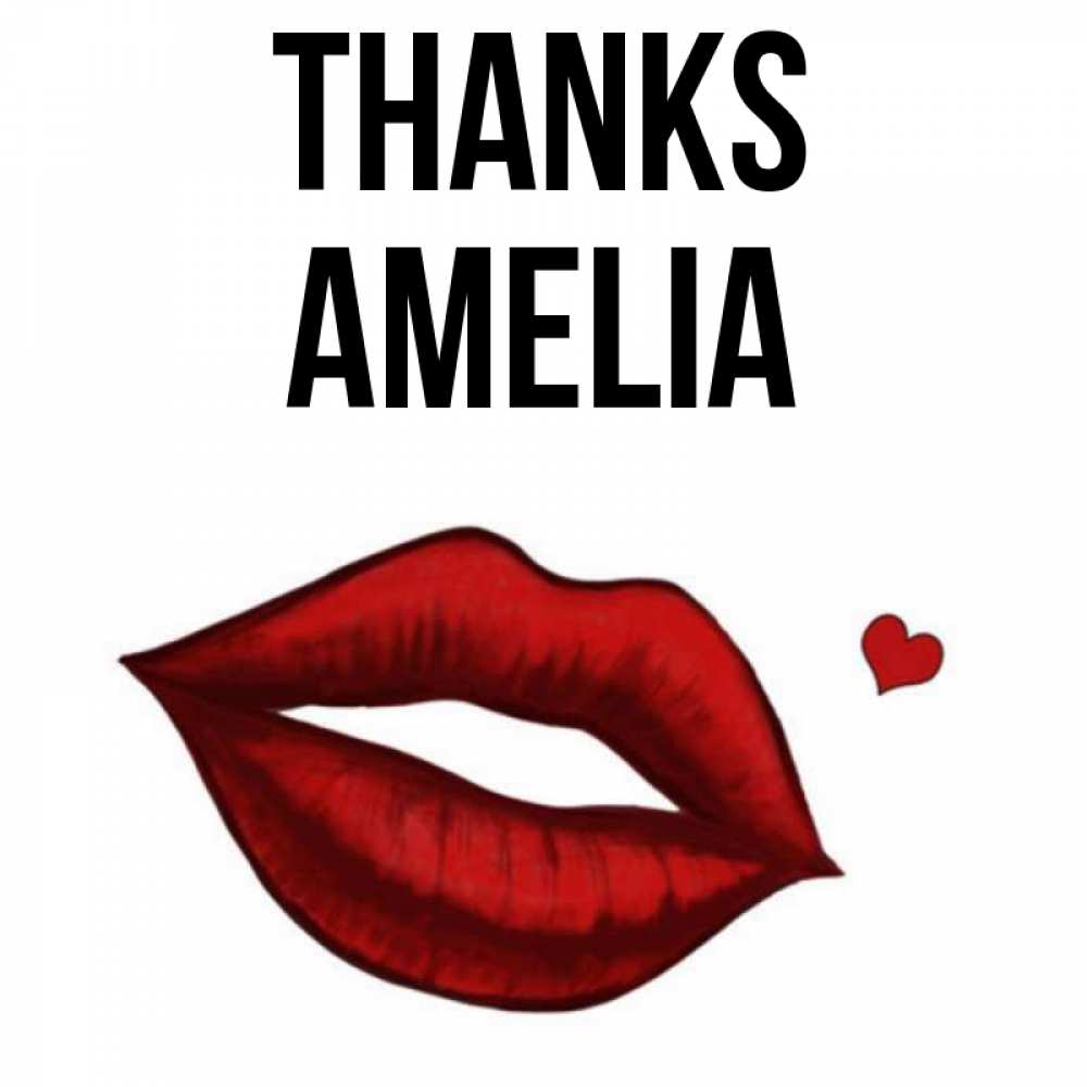 Greetings card с именем, Amelia Thanks целую нежно с сердечком Greetings with text for free download 