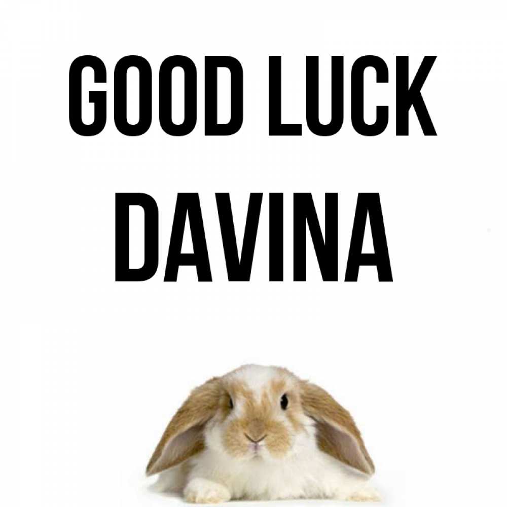 Greetings card с именем, Davina Good luck открытки с произвольным текстом который можно вставить в открытку и создать ее самостоятельно бесплатно онлайн Greetings with text for free download 