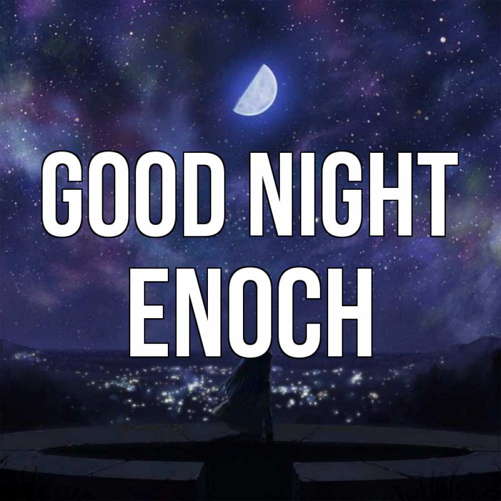 Greetings card с именем, Enoch Good night набережная Greetings with text for free download 