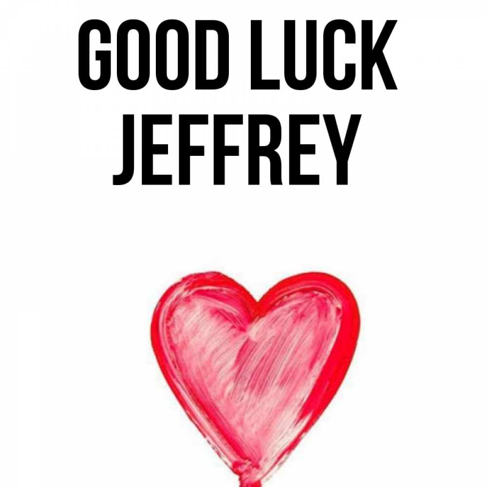 Greetings card с именем, Jeffrey Good luck рисунок маркером Greetings with text for free download 