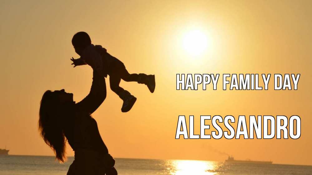 Greetings card с именем, Alessandro happy family day с днем семьи Greetings with text for free download 