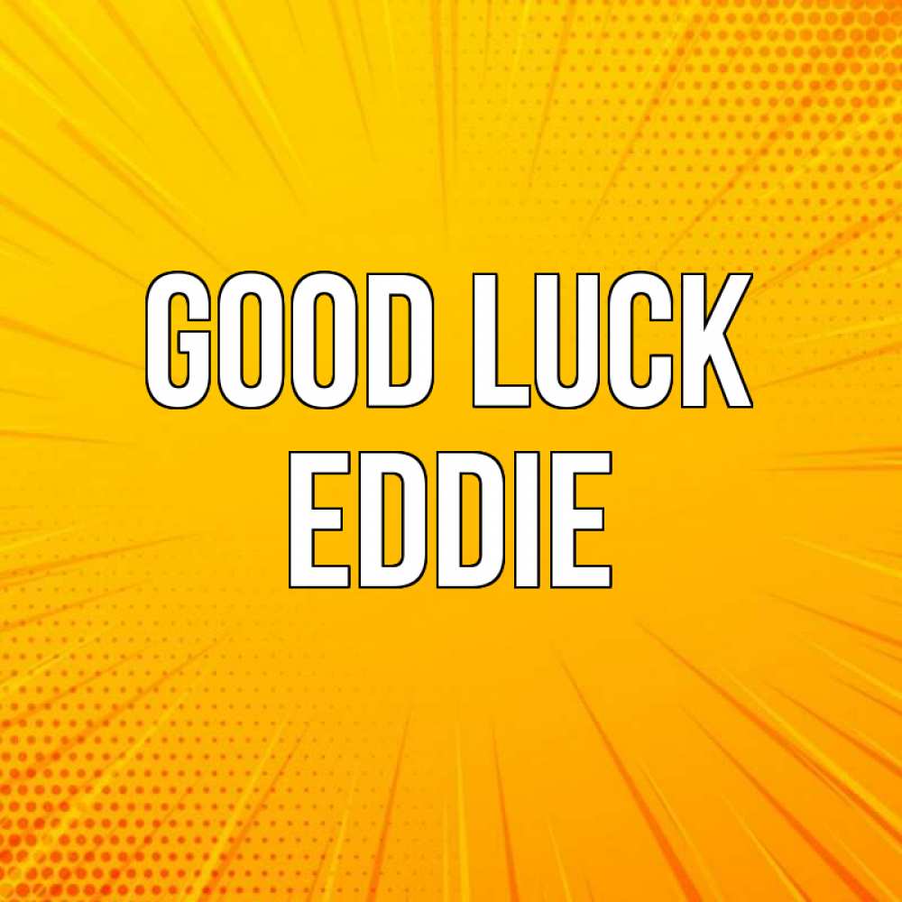 Greetings card с именем, Eddie Good luck фон Greetings with text for free download 