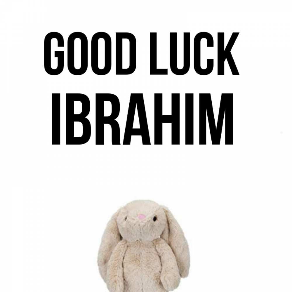 Greetings card с именем, Ibrahim Good luck сайт создаватель открыток Greetings with text for free download 
