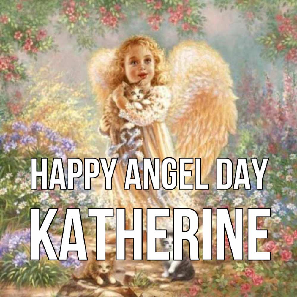Greetings card с именем, Katherine happy angel day держит котенка Greetings with text for free download 