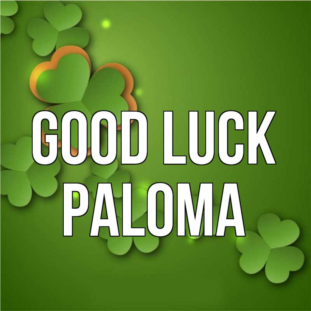 Greetings card с именем, Paloma Good luck много трехлистных листочков клевера Greetings with text for free download 