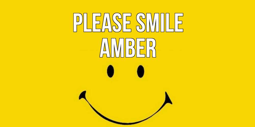 Greetings card с именем, Amber Please smile радость и улыбка Greetings with text for free download 