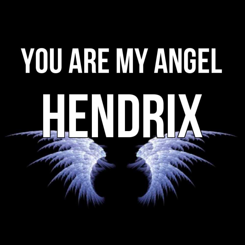Greetings card с именем, Hendrix You are my angel ангельские крылья на черном фоне Greetings with text for free download 