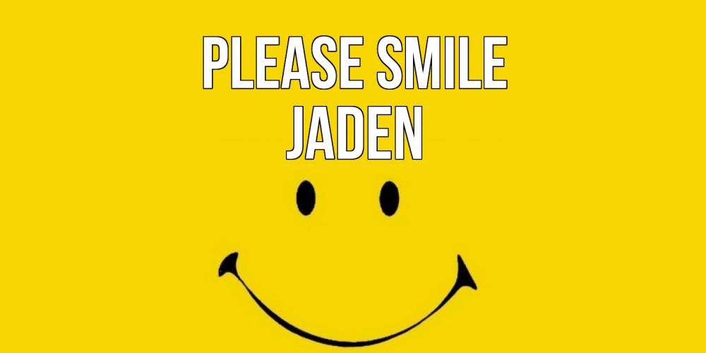 Greetings card с именем, Jaden Please smile радость и улыбка Greetings with text for free download 