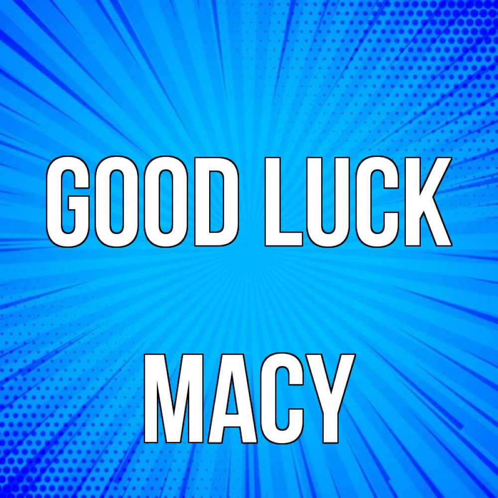 Greetings card с именем, Macy Good luck на удачу Greetings with text for free download 