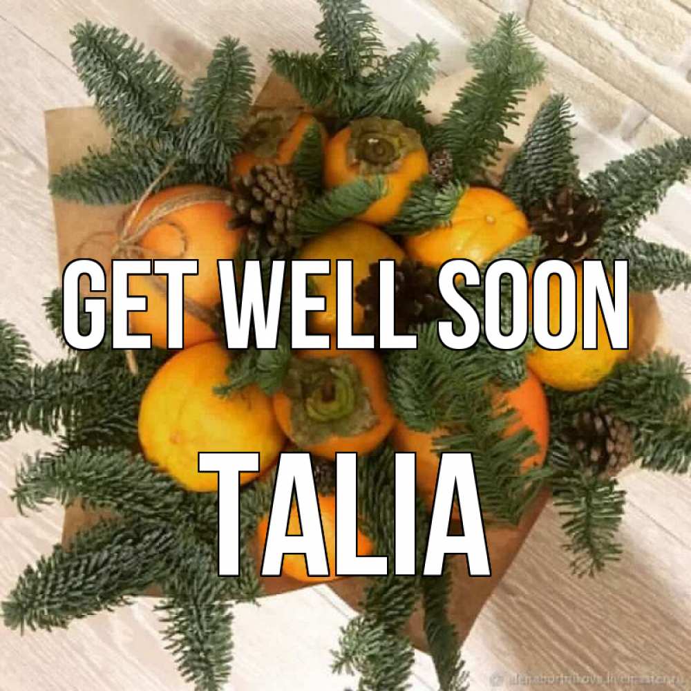 Greetings card с именем, Talia Get well soon апельсины и хурьма Greetings with text for free download 