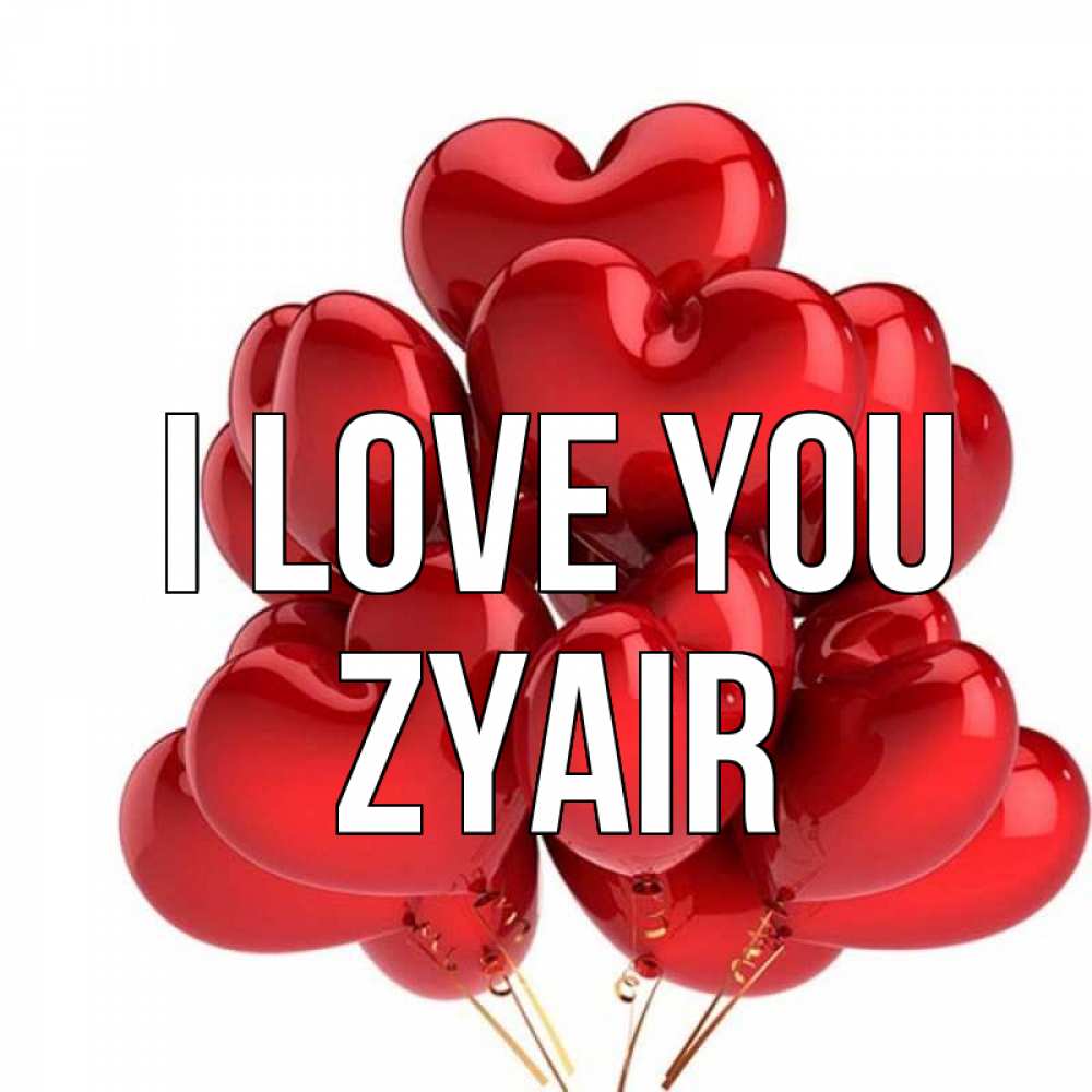 Greetings card с именем, Zyair I love you бордовые шары Greetings with text for free download 