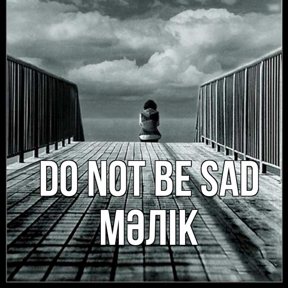 Greetings card с именем, МӘЛІК Do not be sad облака пирс забор 1 Greetings with text for free download 