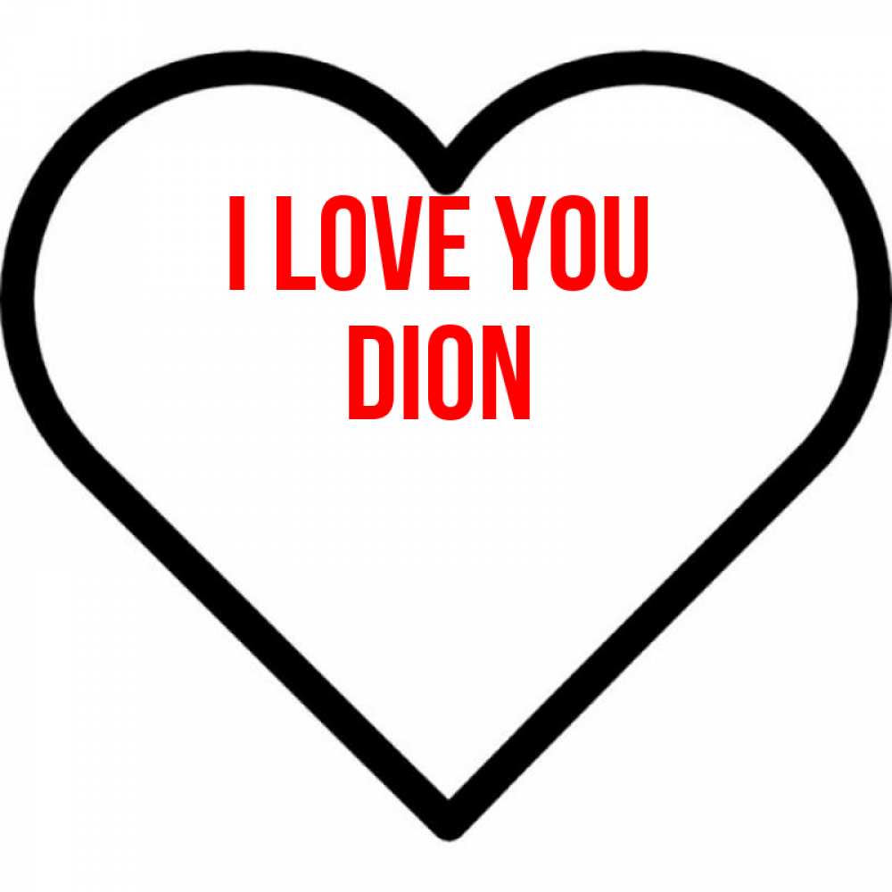 Greetings card с именем, Dion I love you посто Greetings with text for free download 