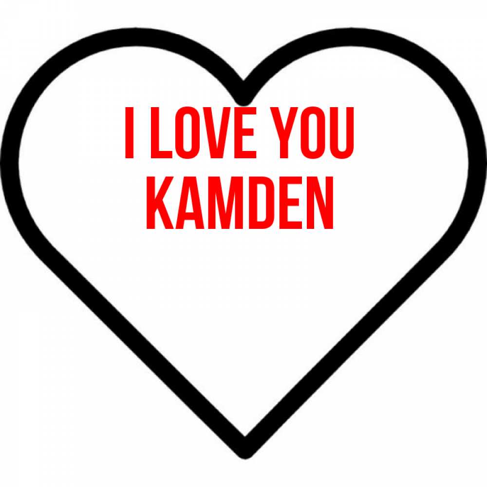 Greetings card с именем, Kamden I love you посто Greetings with text for free download 