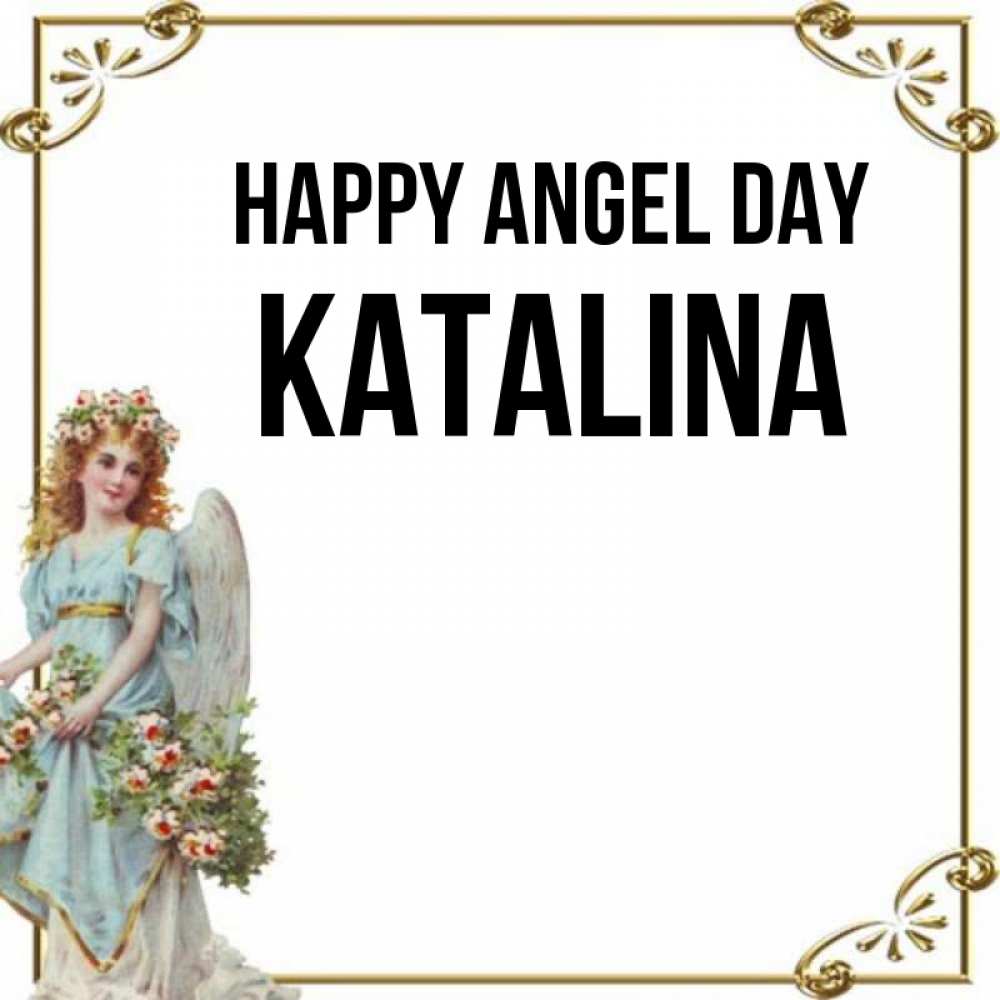 Greetings card с именем, Katalina happy angel day с именинами от девушки ангела Greetings with text for free download 