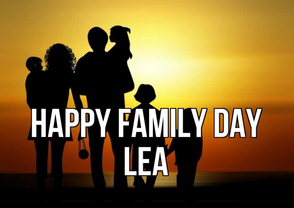 Greetings card с именем, Lea happy family day Семья, закат, мама, папа, дети Greetings with text for free download 